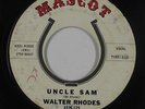 R&B/Deep Soul 45 - Walter Rhodes - Uncle Sam - Mascot - mp3