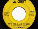 EL ANTHONY-WE'VE BEEN IN LOVE TOO LONG /I WANT TO BE TOGETHER ON LA CINDY RARE N