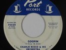 R&B Mod 45 - Charlie Russo & his Orchestra - Goofin/Party - Port - mp3