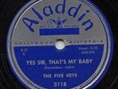 HEAR- Rare Doo Wop 78 - The Five Keys - Yes Sir, That's My Baby - Aladdin #3118