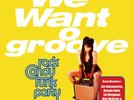 ROCK CANDY FUNK PARTY-WE WANT GROOVE  VINYL LP NEUF