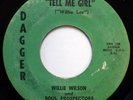 WILLIE WILSON 45 Tell Me Girl/Let Me Off This Merry Go Round DAGGER soul jr1135