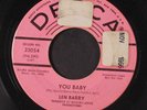 LEN BARRY: You Baby / Would I Love? 45 (wol, tol, plays above grade) Soul