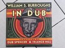 Dub Spencer & Trance Hill ?– William S. Burroughs In Dub - limited LP +CD 2015
