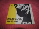 BOB DYLAN: MOST LIKELY YOU GO YOUR WAY AND ILL GO +1. UNIQUE NORWAY PRESS   1967