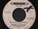 ALAINE WILLIAMS: So This Is Goodbye / When Are We Getting Married / So This Is
