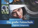 Die große Fotoschule: Digitale Fotopraxis (Galileo Design)... | Buch | gebraucht