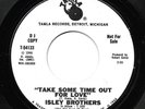 THE ISLEY  BROTHERS 45RPM '66 TAMLA TAKE SOME TIME OUT FOR LOVE PROMO VG++ VINYL