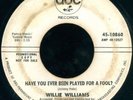 WILLIE WILLIAMS Have You Ever Been Played PROMO WLP NORTHERN SOUL 45 on ABC