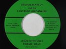 Black Gospel 45 - Deacon Blakely & Fantastic Jordanairs - The Only Friend - mp3