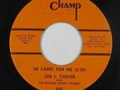 Soul Funk Gospel 45 - Joe L. Carter - He Cares For Me - Champ - mp3