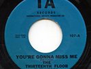 Hear- Rare Garage 45- The Thirteenth Floor Elevators - You're Gonna Miss Me - M-