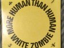 White Zombie More Human Than Human 10