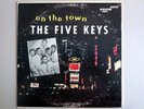 The Five Keys – On The Town  DG CLEAN CLASSIC R&B  LP