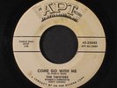 TWISTERS: Come Go With Me / Pretty Little Girl Next Door 45 (dj, lbl stains / f