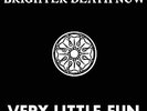 Brighter Death Now - Very Little Fun 4xLP Cold Meat Industry Industrial LIMITED