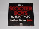 Scooter Boys/Soho By Smart Alec. 7 Inch Vinyl Single (45). B & C Records 1979.
