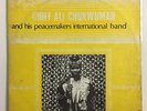 ALI CHUKWUMA CHUKWUMAH PEACE MAKERS AFRO HIGHLIFE NAMACO ENLPS 65