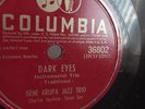 Gene Krupa - 78rpm single 10-inch – Columbia #36802  Dark Eyes