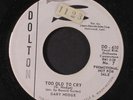 GARY HODGE: Too Old To Cry / Not For Love Or Money 45 (dj, tol) Oldies