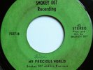 Hear RARE SWEET / DEEP SOUL SMOKEY 007 MY PRECIOUS WORLD 45