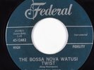 Instrumental R&B Rocker 45 FREDDY KING The Bossa Nova Watusi Twist FEDERAL HEAR