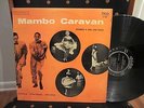 MACHITO TITO PUENTE JOE LOCO - MAMBO CARAVAN TICO MONO RARE LATIN LP