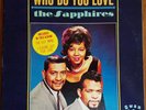 THE SAPPHIRES WHO DO YOU LOVE LP ORIG PRESS SUPER RARE SWAN RECORDS SOUL VG/VG+