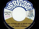 Northern Soul * THE SHOW STOPPERS * Ain’t Nothing But A House Party * Listen MP3