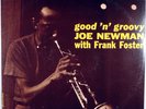 JOE NEWMAN WITH FRANK FOSTER-GOOD N GROOVY-SWINGVILLE OJC-TOMMY FLANAGAN