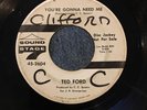 Soul 45 TED FORD You're Gonna Need Me / Please Give Me Another Chance SS7 2604