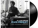 IF I CAN DREAM: Elvis Presley with the Royal Philharmonic Orchestra