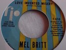 MEL BRITT   LOVE INVENTED MISERY ** US FIP 45