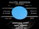 RALPH JOHNSON Henpecked Daddy 45 Rare West Virginia Hillbilly/Rockabilly NICE