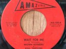 BROWN BOMBERS & SOUL PARTNERS northern soul 45 Wait For Me   Amazing