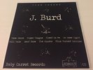 J Burd Time Scared Limited Edition /25 Random Coloured Vinyl LP SOLD OUT Rare
