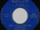 Northern/Sweet Soul 45 - Emulations - Move A Little Slower Girl - Emulate - mp3