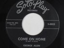 Northern Soul R&B 45 - George Allen - Come On Home - Soto Play - mp3