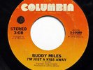 BUDDY MILES-I'M JUST A KISS AWAY /PULL YOURSELF TOGETHER ON COLUMBIA RARE 70S SO