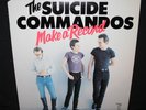 SUICIDE COMMANDOS Make A Record - 1978 LP Blank 002 - MINNEAPOLIS PUNK VG++/EX+