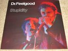 DR. FEELGOOD - STUPIDITY - NEW - LP RECORD