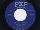 W Coast C&W Bopper KENNY BROWN Throw a Little Wood On the Fire PEP 102 M- HEAR