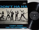 CASEY JONES & THE GOVERNORS -Don't Ha Ha- LP Golden 12 Records