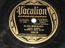 Slave man blues / Hobo jungle blues   Bumble Bee Slim   VOCALION    1936  RARE