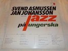 JAN JOHANSSON SVEND ASMUSSEN JAZZ PÅ UNGERSKA SWEDEN LP 1968 MEGAFON MFLPS11