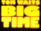 Tom Waits ?– Big Time lp