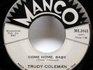 TRUDY COLEMAN 45 You Did Me Wrong / Come Home, Baby MANCO mod r&b rocker  j163