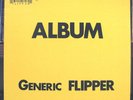 FLIPPER Album Generic Flipper NM  + INSERTS Subterranean 25 SEX BOMB Way O The