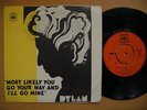 BOB DYLAN Most Likely You'll Go Your Way / Leopard-skin 45 7