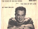 TONY BELLUS--PICTURE SLEEVE + 45---(ECHO OF AN OLD SONG)---PS--PIC---SLV
